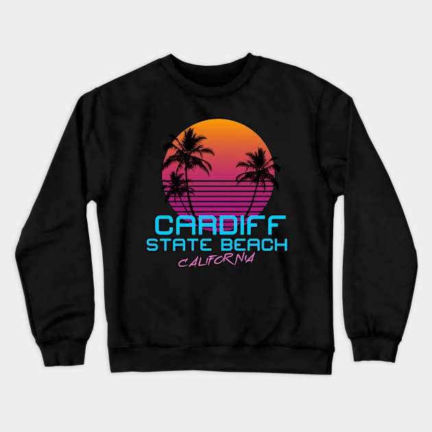 Cardiff State Beach California Retro 80's Crewneck Sweatshirt by OCSurfStyle